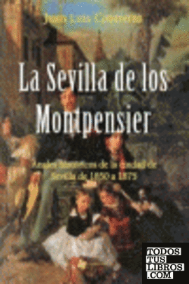 La Sevilla de los Montpensier