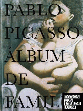 Pablo Picasso, Álbum de familia