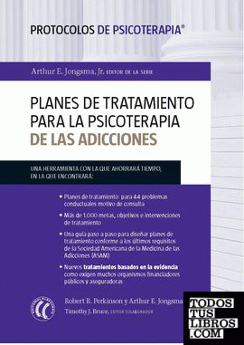 Planes de tratamiento para la psicoterapia de las adicciones (Protocolos de psicoterapia)