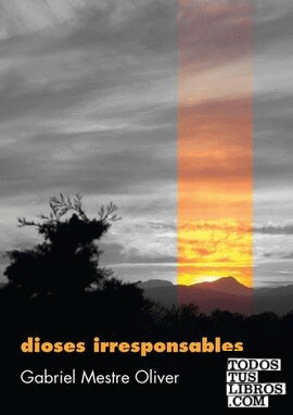 Dioses irresponsables