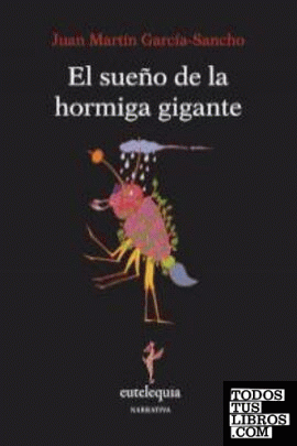 SUEÑO DE LA HORMIGA GIGANTE,EL
