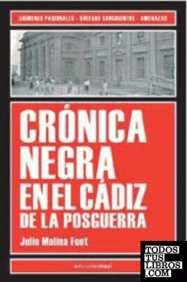 Crónica negra en el Cádiz de la Posguerra