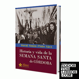 Historia y vida de la Semana Santa de Córdoba