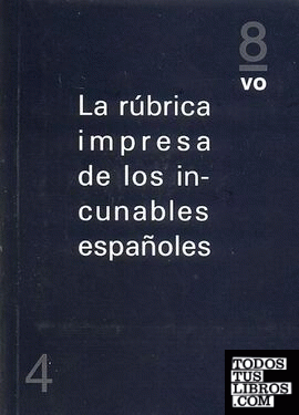 La rúbrica impresa de los incunables españoles