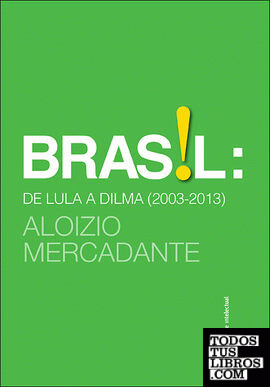 Brasil: de lula a Dilma (2003-2013)