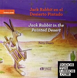 Jack Rabbit en el desierto pintado = Jack Rabbit in the painted desert