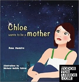 Chloe wants to be a mother