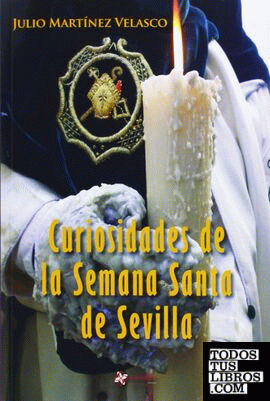Curiosidades de la Semana Santa de Sevilla