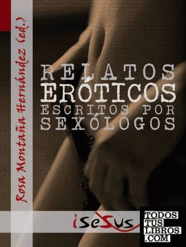 Relatos eróticos escritos por sexólogos