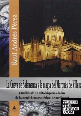 La cueva de Salamanca y la magia del Marqués de Villena
