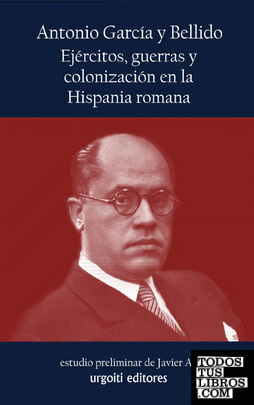 Ejércitos, guerras y colonización en la Hispania romana
