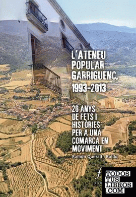 L'Ateneu Popular Garriguenc, 1993-2013