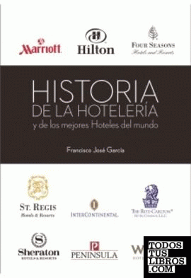 Historia de la hoteler¡a y de los mejores hoteles del mundo