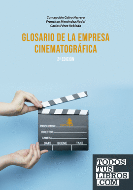 GLOSARIO DE LA EMPRESA CINEMATOGRÁFICA-2 EDICIÓN