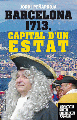 Barcelona 1713, capital d'un estat
