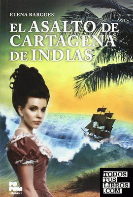 El asalto de Cartagena de Indias