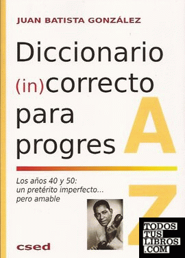 Diccionario (I)ncorrecto para progres