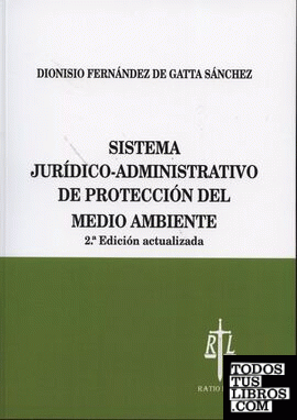 Sistema jurídico-administrativo de protección del medio ambiente