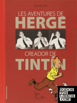 Les aventures de Hergé. Creador de Tintín