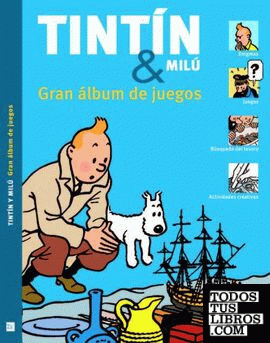 Tintín & Milú. Gran álbum de juegos
