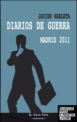 Diarios de Guerra. Madrid 2011