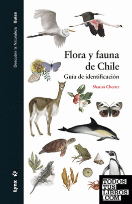Flora y fauna de Chile. Guía de identificación
