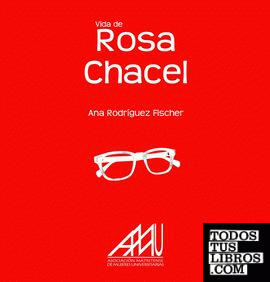 VIDA DE ROSA CHACEL