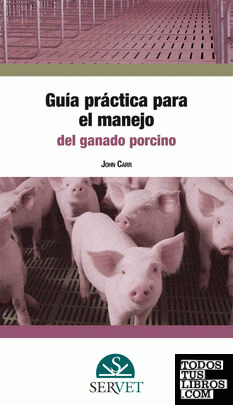 Guía práctica para el manejo del ganado porcino