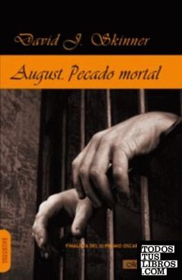 August. Pecado mortal.