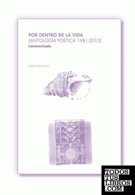 Por dentro de la vida (Antología poética 1981-2013)
