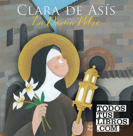 Clara de Asís - La Dama Pobre