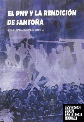 El PNV y la rendición de Santoña