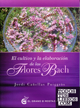 Cultivo y elaboración de las Flores de Bach