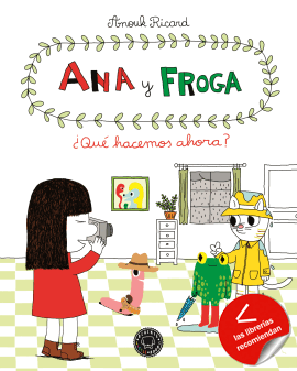 Ana y Froga, tomo 2: ¿Qué hacemos ahora?