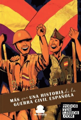 Más que una historia de la Guerra Civil española