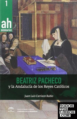 Beatriz Pacheco y la Andalucía de los Reyes Católicos