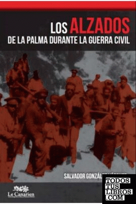 Los Alzados de La Palma durante la Guerra Civil