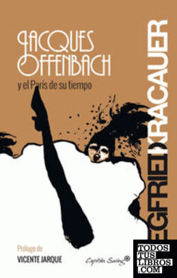 Jacques Offenbach y el Pars de su tiempo