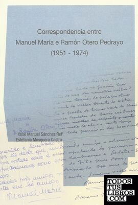 Correspondencia entre Manuel María e Ramón Otero Pedrayo