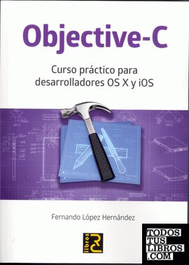 OBJECTIVE-C para desarrolladores OSX y iOS