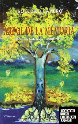 ÁRBOL DE LA MEMORIA (MUESTRA ANTOLÓGICA 1980-2014)