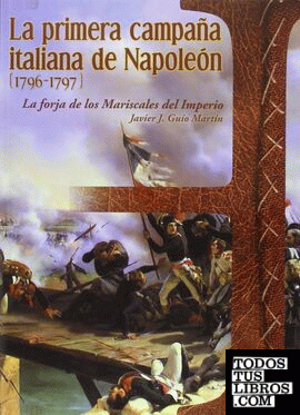 La primera campaña italiana de Napoleón (1796-1797)