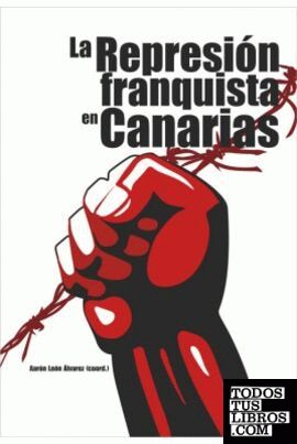 La represión franquista en Canarias: contribuciones para su estudio