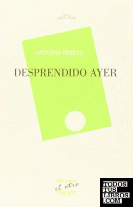 DESPRENDIDO AYER