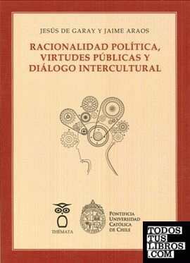 Racionalidad política, virtudes públicas y diálogo intercultural