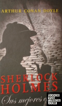 Sherlock Holmes: sus mejores casos