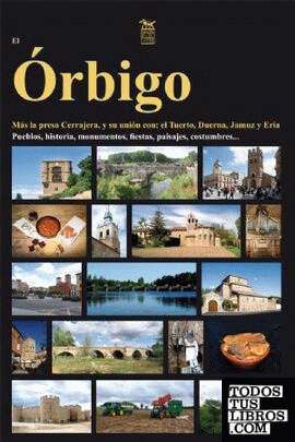 El Órbigo y sus zonas de influencia: presa Cerrajera, Tuerto, Duerna, Jamuz y Eria. De su nacimiento a su desembocadura