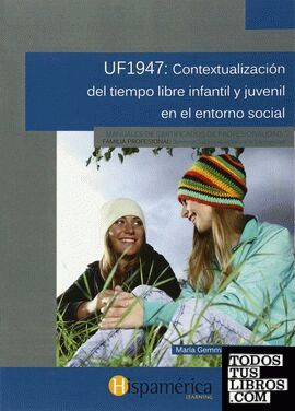 UF1947: Contextualización del tiempo libre infantil y juvenil en el entorno social