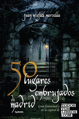 50 lugares embrujados de Madrid