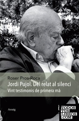 Jordi Pujol. Del relat al silenci